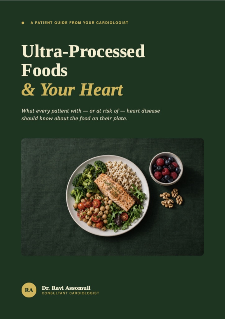 Ultra-Processed Foods & Your Heart - Dr Ravi Assomull Clinic